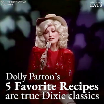 Dolly Parton's 5 Favorite Recipes Are True Dixie Classics