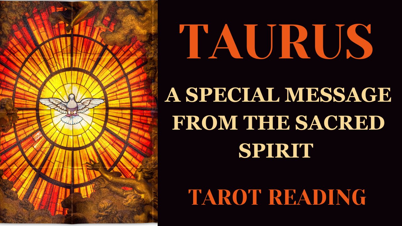 TAURUS ~ A SPECIAL MESSAGE FROM THE SACRED SPIRIT ~ #TAROT #READING