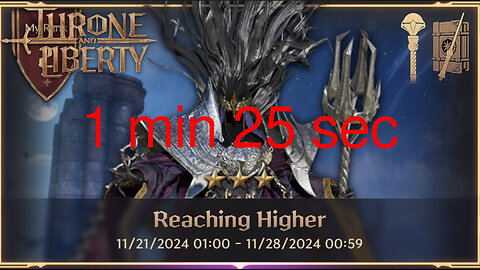 Throne and Liberty - Reaching Higher 1 min 25 sec (Wand + Staff)