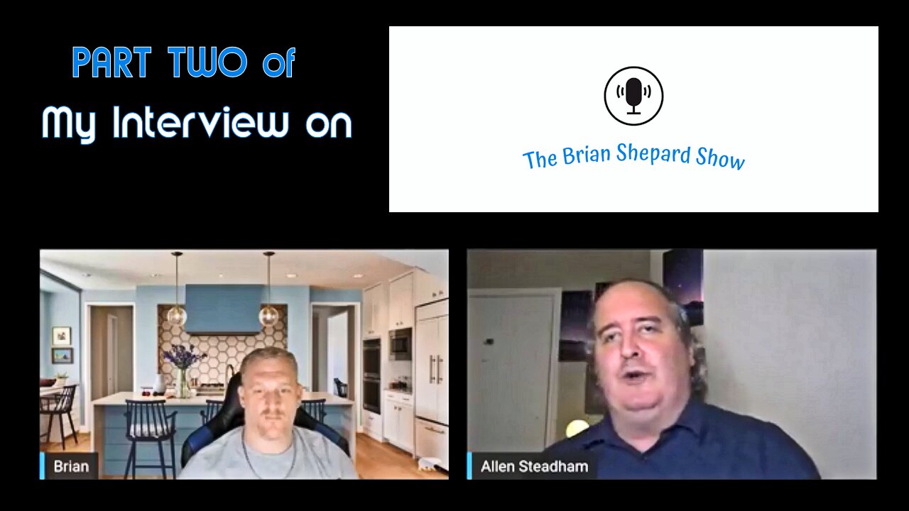 The Brian Shepard Show Interview with Allen Steadham (Clip 2)