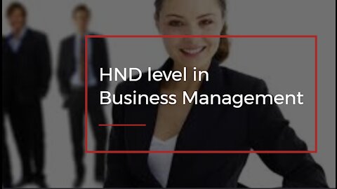 HND level in Business Management