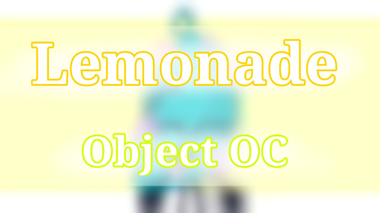 Lemonade | Animation meme | Object OC