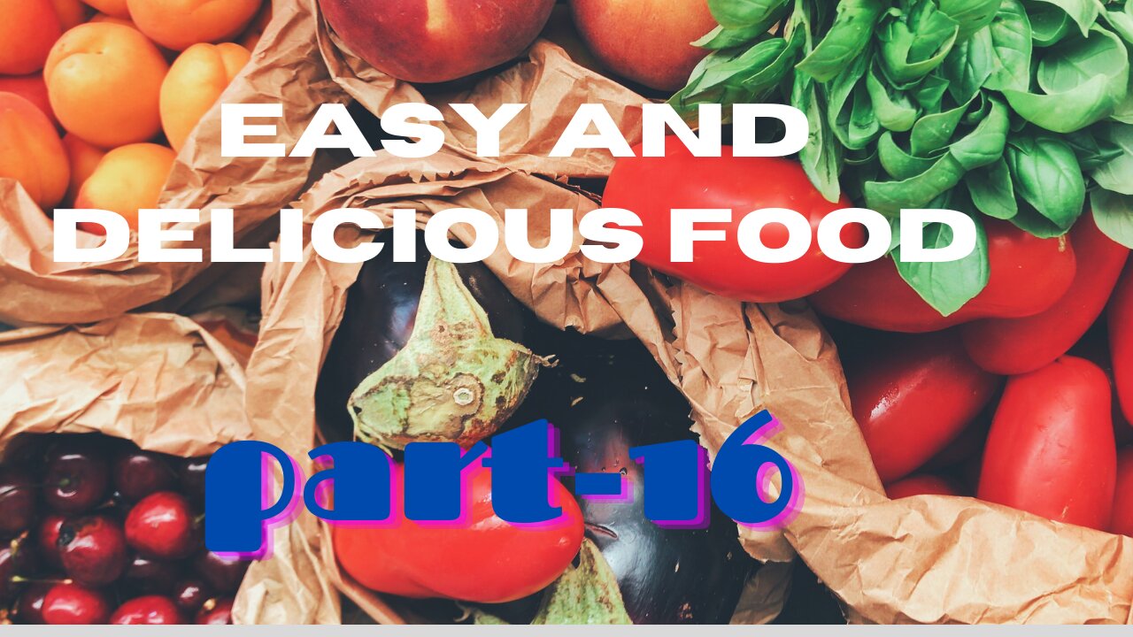 easy and delicious food || part-16