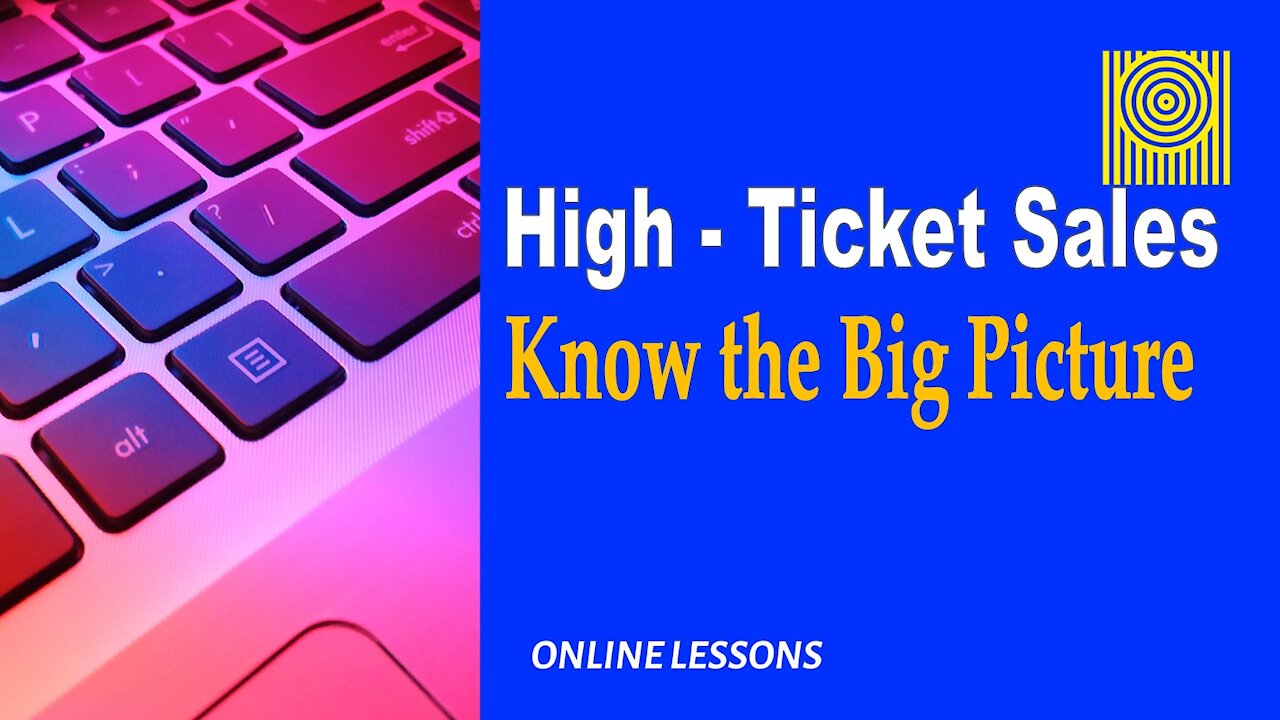 High - Ticket Sales - Know the Big Picture