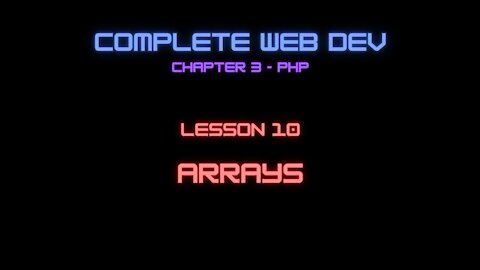 Complete Web Developer Chapter 3 - Lesson 10 Arrays