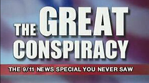 The Great Conspiracy: The 9/11 News Special You Never Saw