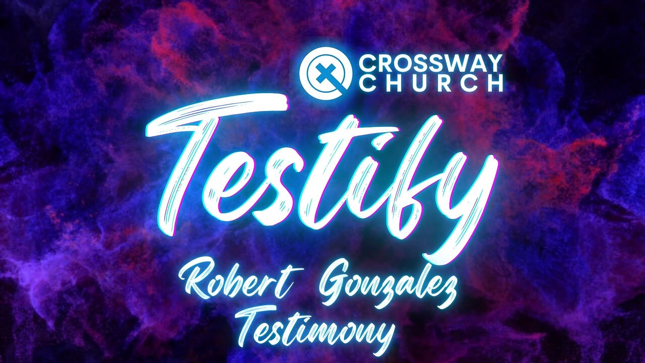 Testify | Robert Gonzalez | Monday Feb 5, 2024