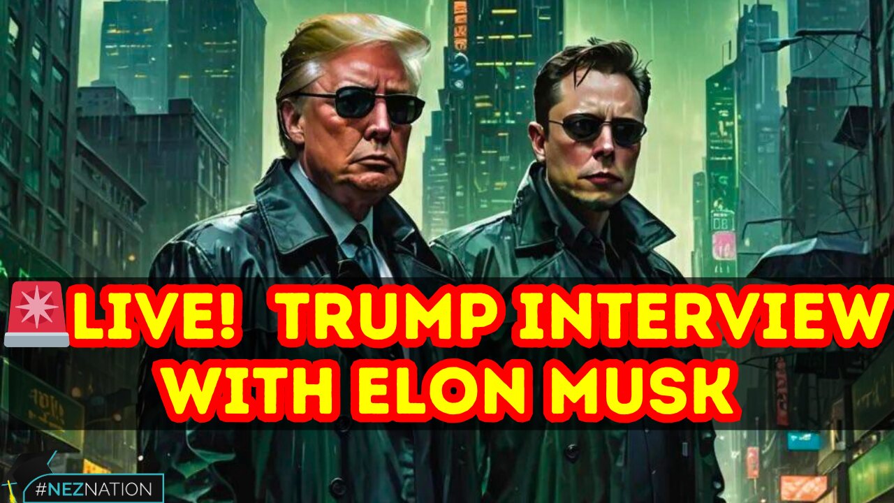 🚨LIVE! TRUMP Interview with ELON MUSK