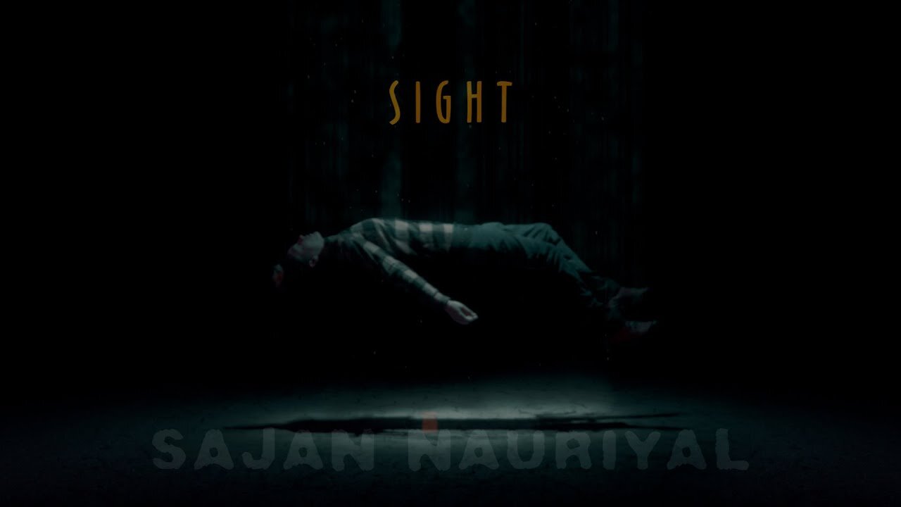 "Sight" by Sajan Nauriyal