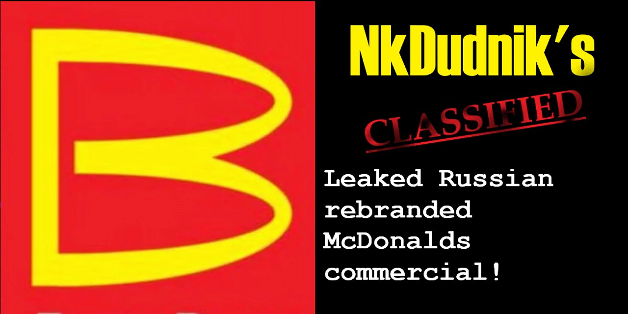 Leaked Russian McDonalds Commercial (NkDudniks)