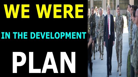 WE WERE IN THE DEVELOPMENT PLAN - TRUMP NEWS