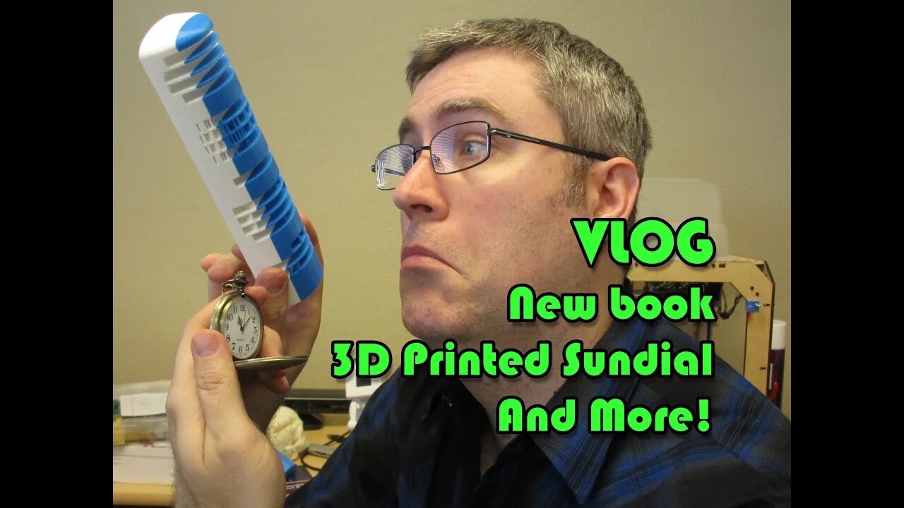 Vlog: New Book, Upcoming contest, and a 3D Printed Digital Sundial