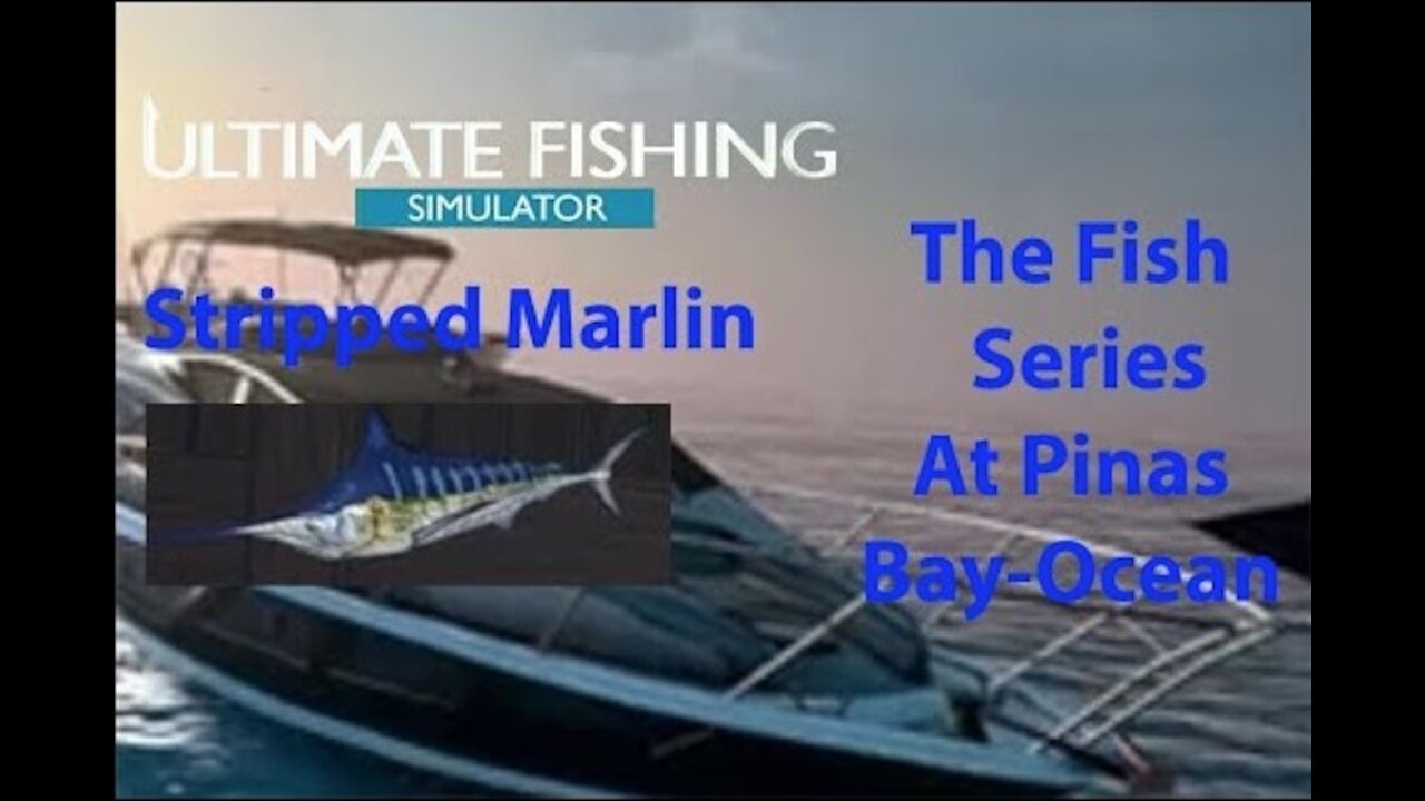 Ultimate Fishing Simulator: The Fish - PinasBay Ocean - Stripped Marlin - [00045]