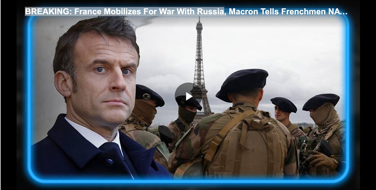 BREAKING: France Mobilizes For War With Russia