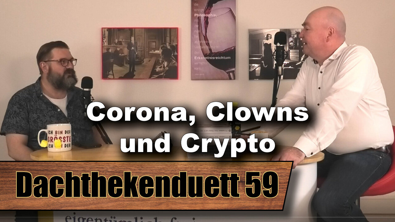 Covid-Selbsterfahrung, Affenzirkus und Kampf-Wallet: Corona, Clowns und Crypto (Dachthekenduett 59)