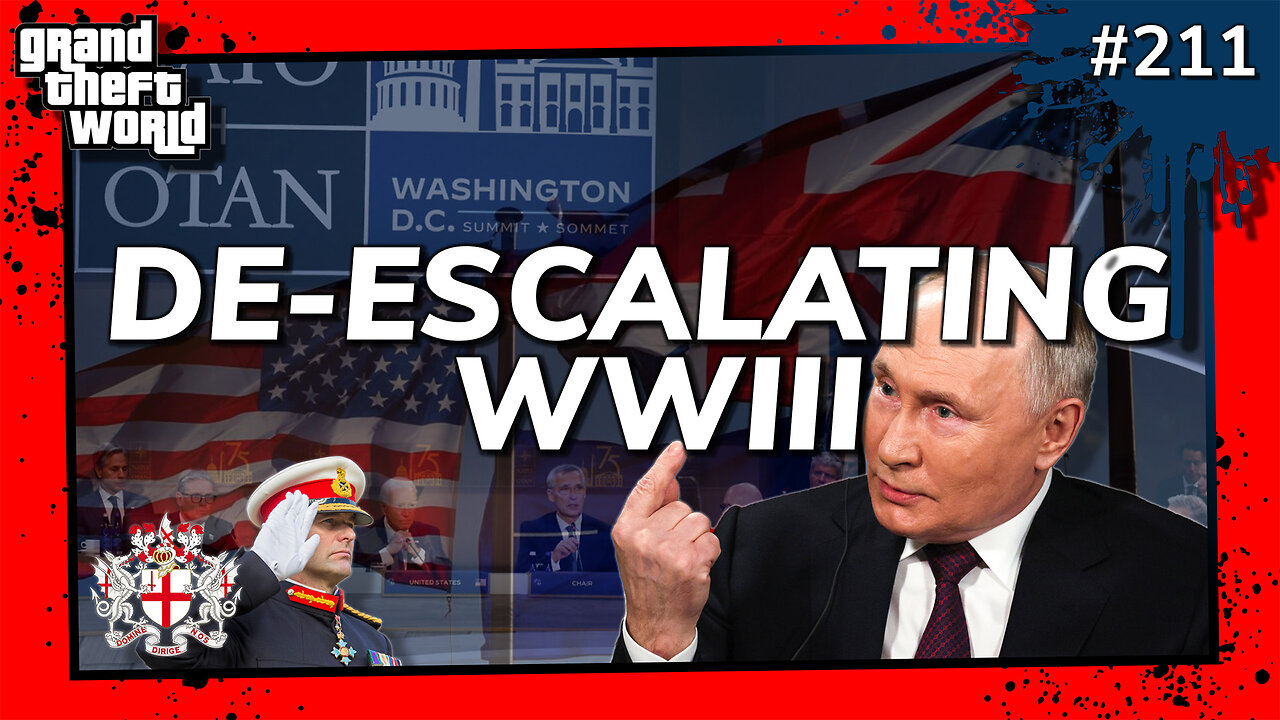 Grand Theft World Podcast 211 | DE-ESCALATING WWIII