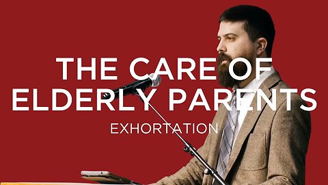 The Care of Elderly Parents | Shawn Paterson (Exhortation – King's Cross Church)