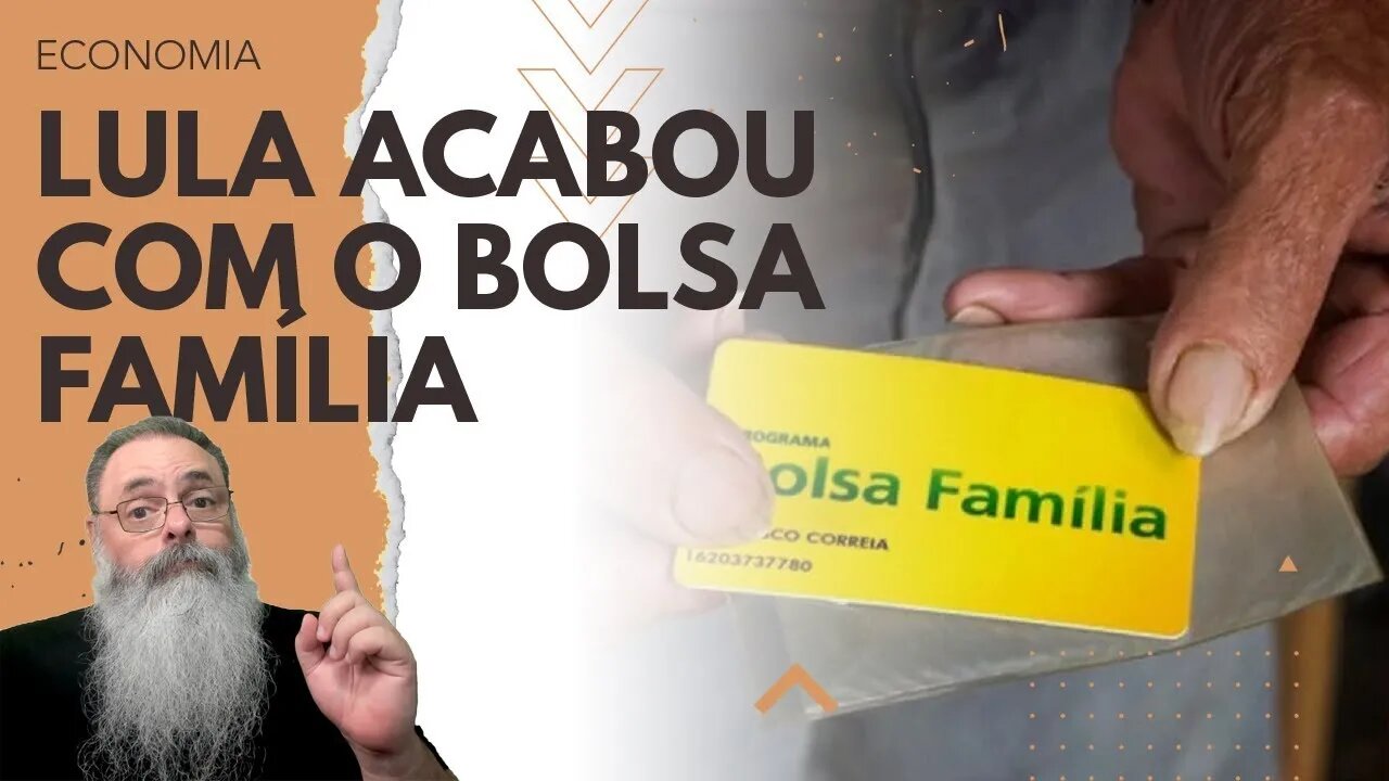 LULA sempre ACUSOU outros CANDIDATOS de QUEREREM acabar com o BOLSA FAMÍLIA, mas quem acabou foi ELE