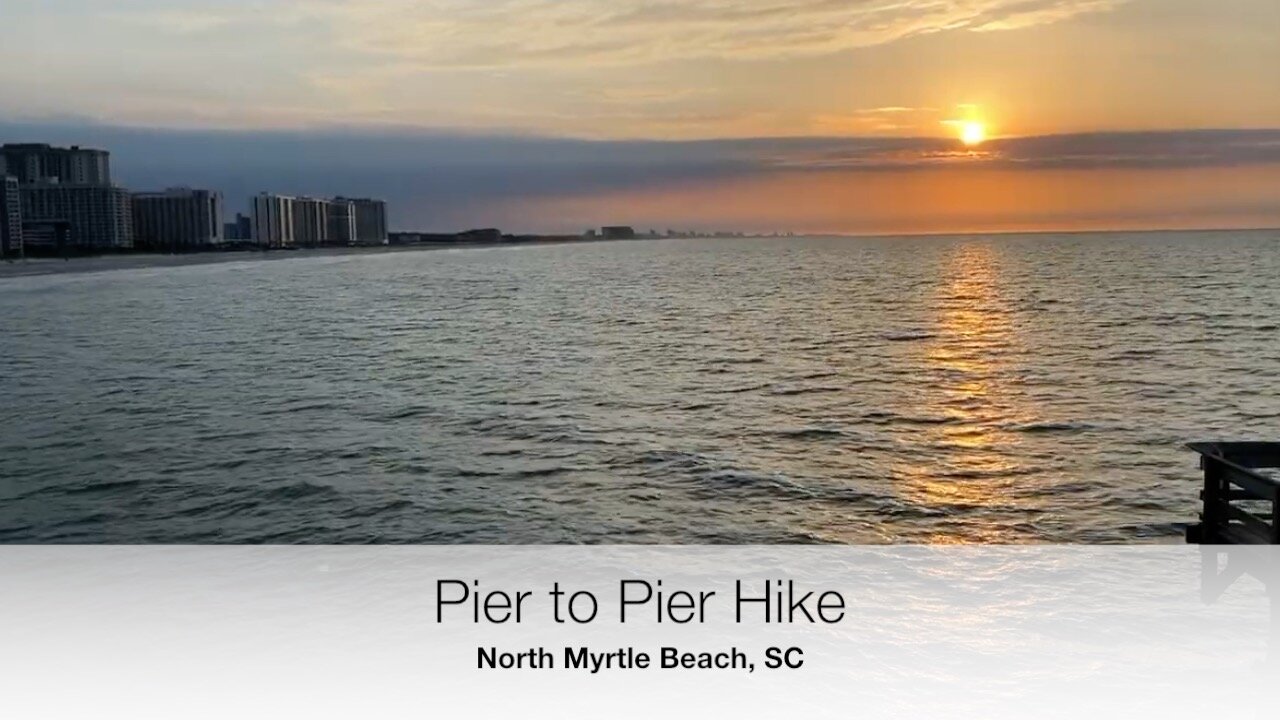 Pier to Pier Hike, North Myrtle Beach, SC