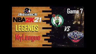 Legends MyLeague: Celtics vs Pelicans - Game 7 #NBA2K