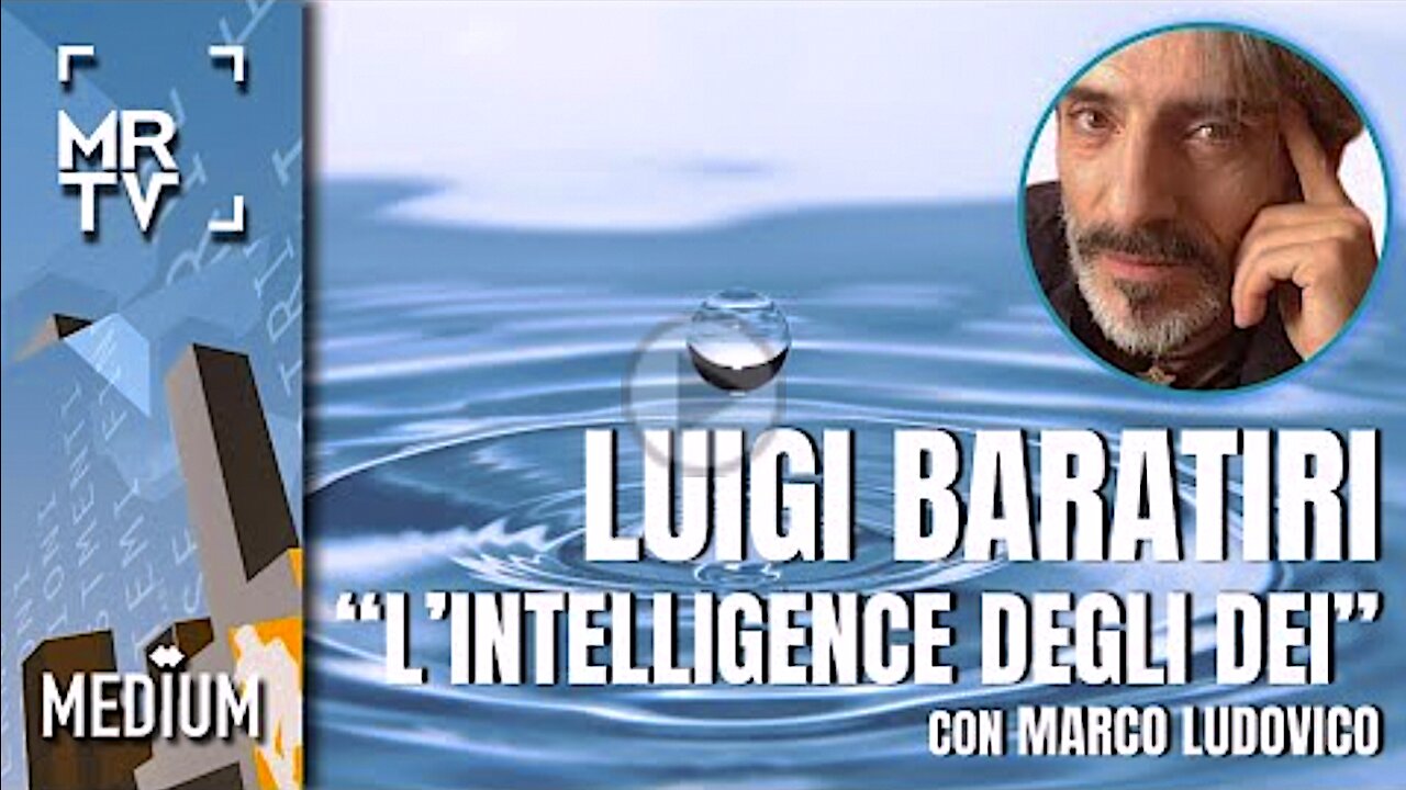 MRTV INTERVISTA LUIGI BARATIRI AUTORE DEL LIBRO - L’INTELLIGENCE DEGLI DEI