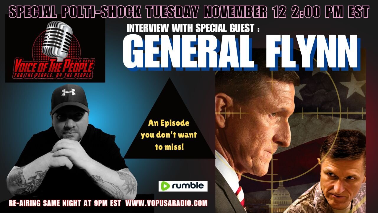 POLITI-SHOCK! SPECIAL INTERVIEW WITH GENERAL MICHAEL FLYNN! (RE-BROADCAST)