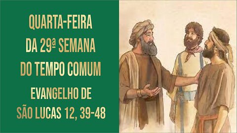 Quarta-feira da 29ª Semana do Tempo Comum - Ano C