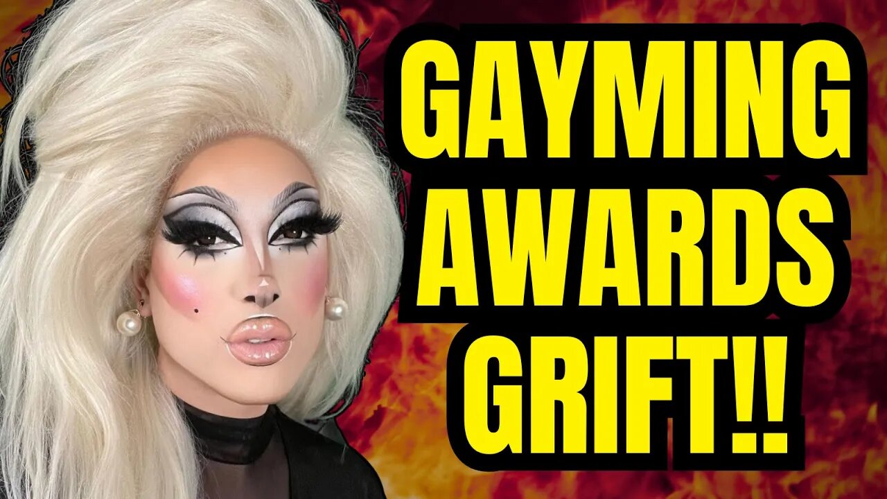 The Gayming Awards Grift: EXPOSED!