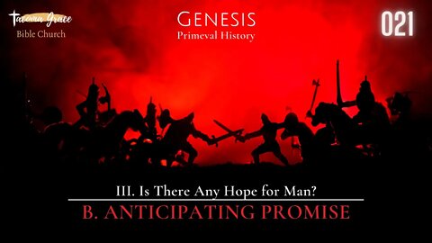 Anticipating Promise | Genesis 5:6-17