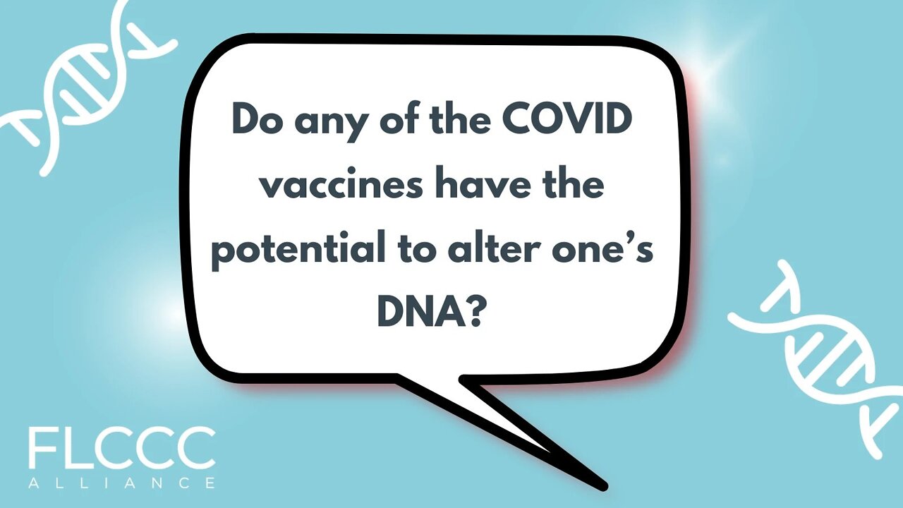 Do any of the COVID vaccines have the potential to alter one’s DNA?