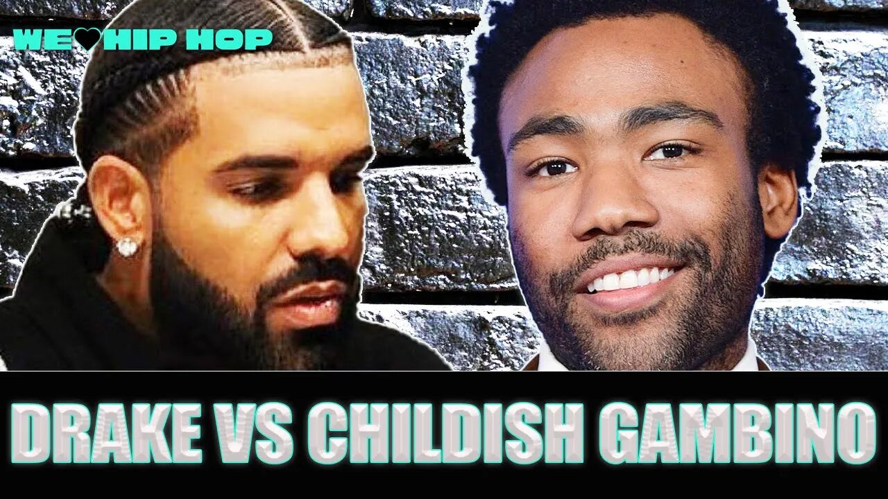 Drake vs Childish Gambino? Why Donnie Try Diss??