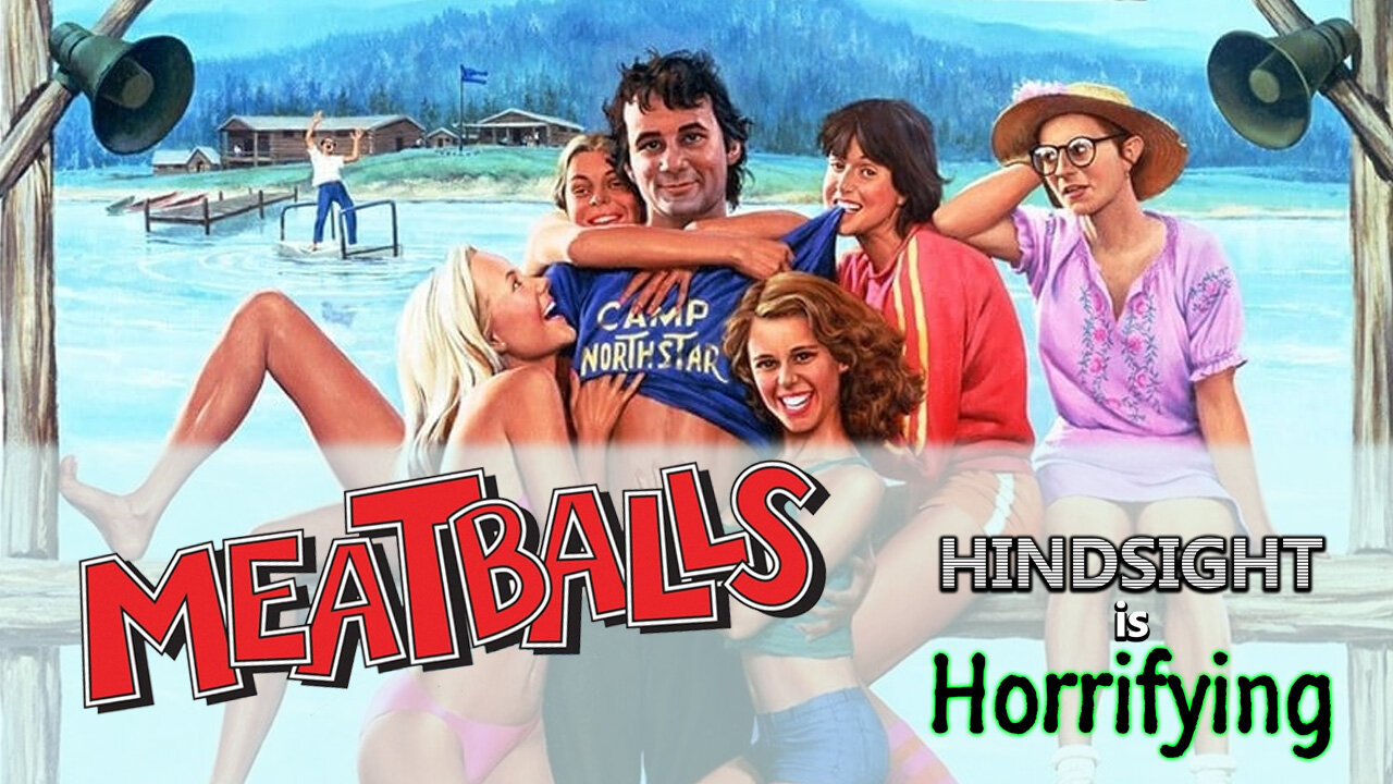 Bill Murray chases girls and a man eats hotdogs! It's "Meatballs" on Hindsight is Horrifing!