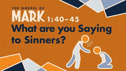 What are you Saying to Sinners?