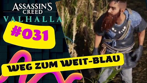 ASSASSIN'S CREED VALHALLA Gameplay 2022 LET`s PLAY #031 👉 Weg zum Weit-Blau