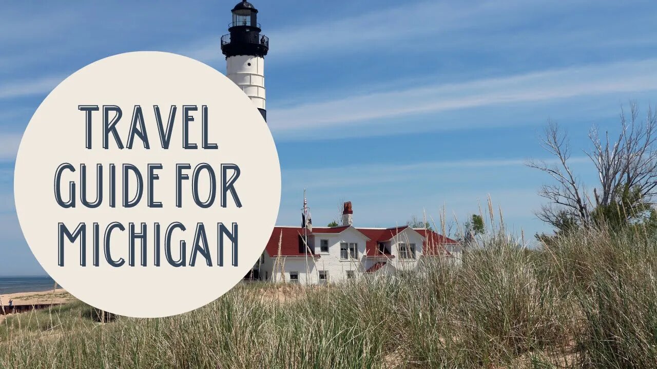 Exploring Michigan: The Ultimate Guide to the Great Lakes State