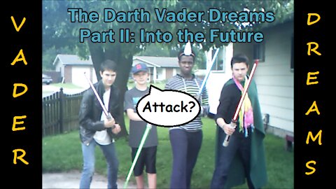 The Darth Vader Dreams Part II: Into the Future