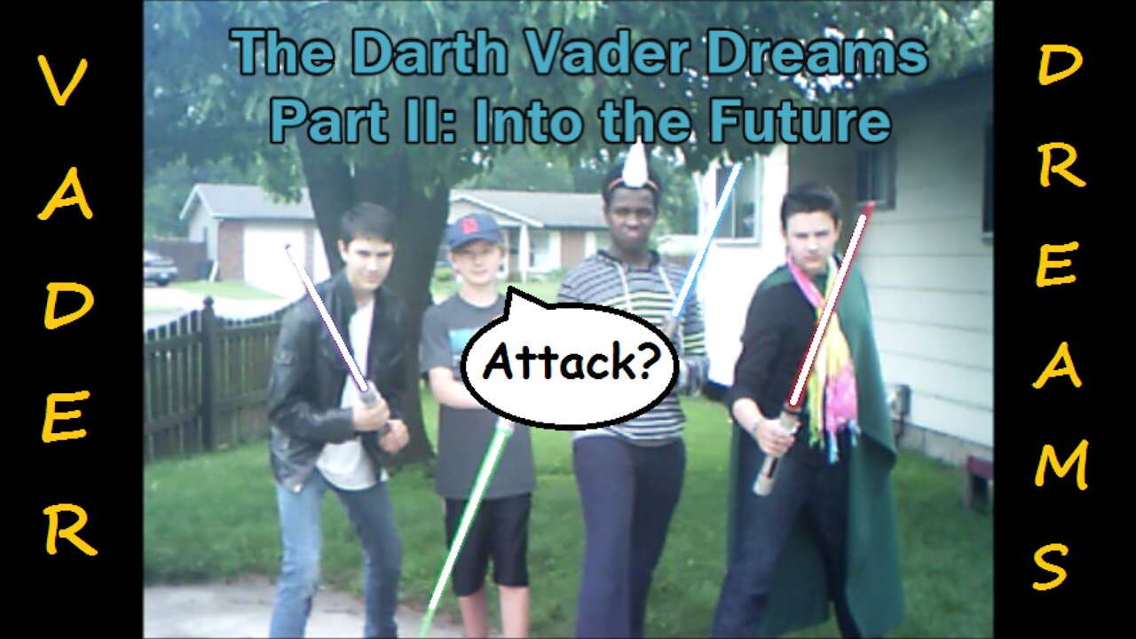 The Darth Vader Dreams Part II: Into the Future