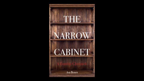 The Narrow Cabinet: A Zombie Chronicle