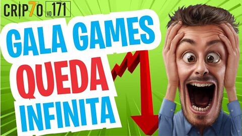 💣GALA GAMES ANÁLISE DE HOJE! QUEDA INFINITA #GALA CRIPTO 7