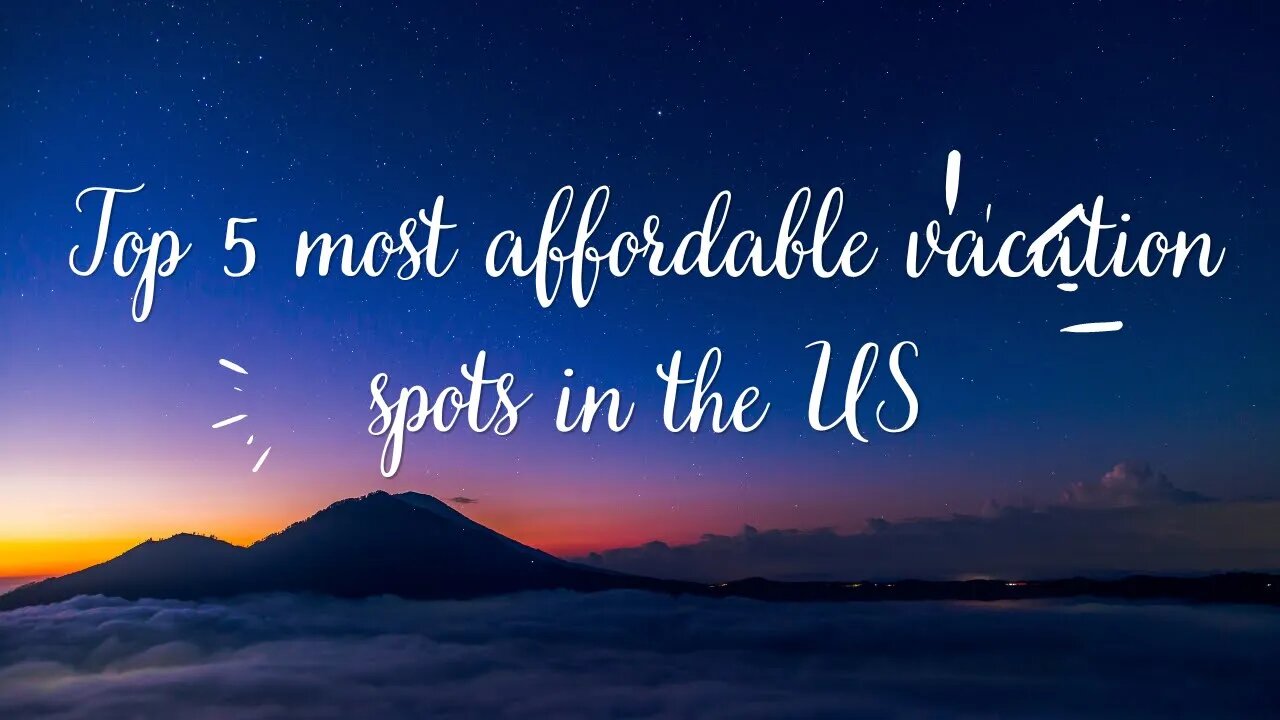 Top 5 most affordable vacation spots in US