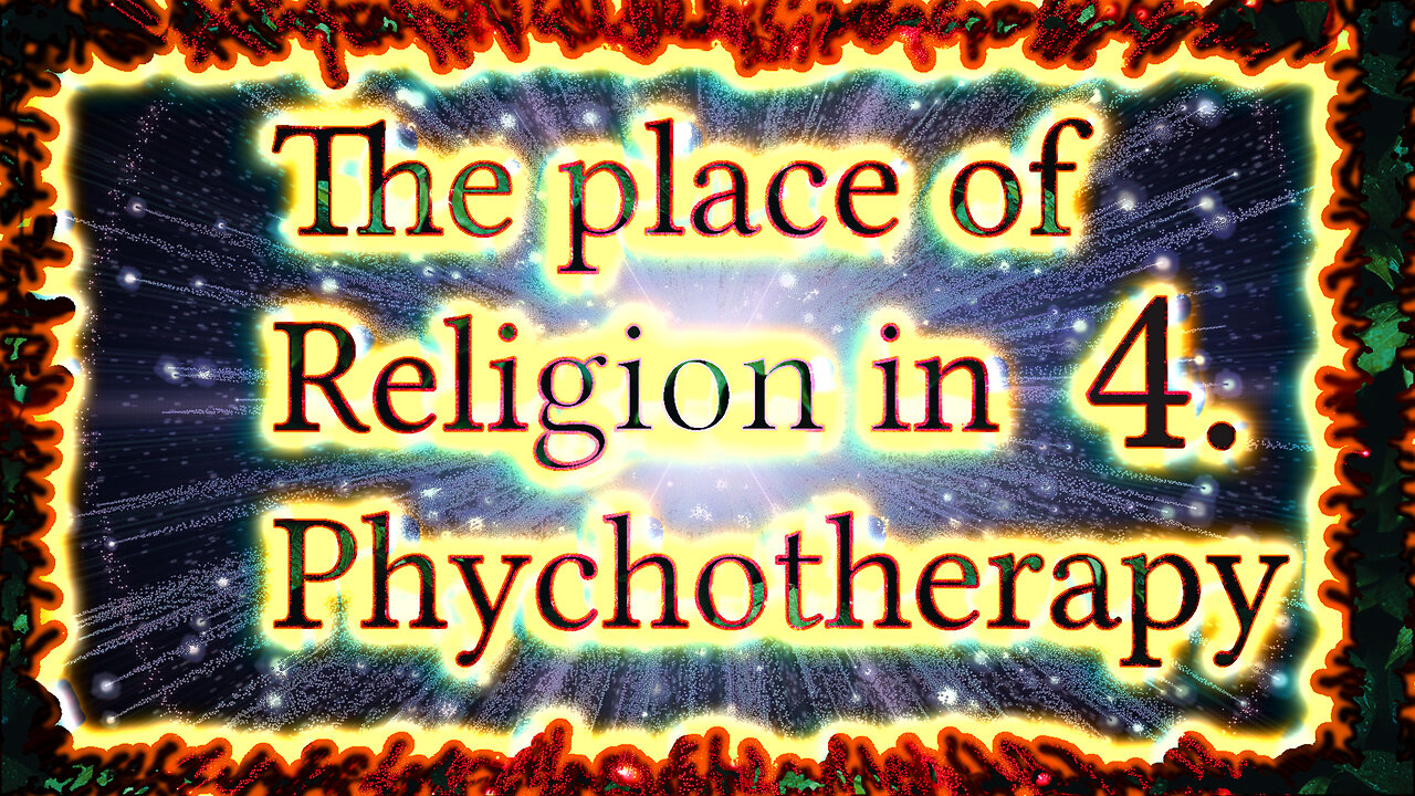4.The Place of Religion in Psychotherapy.