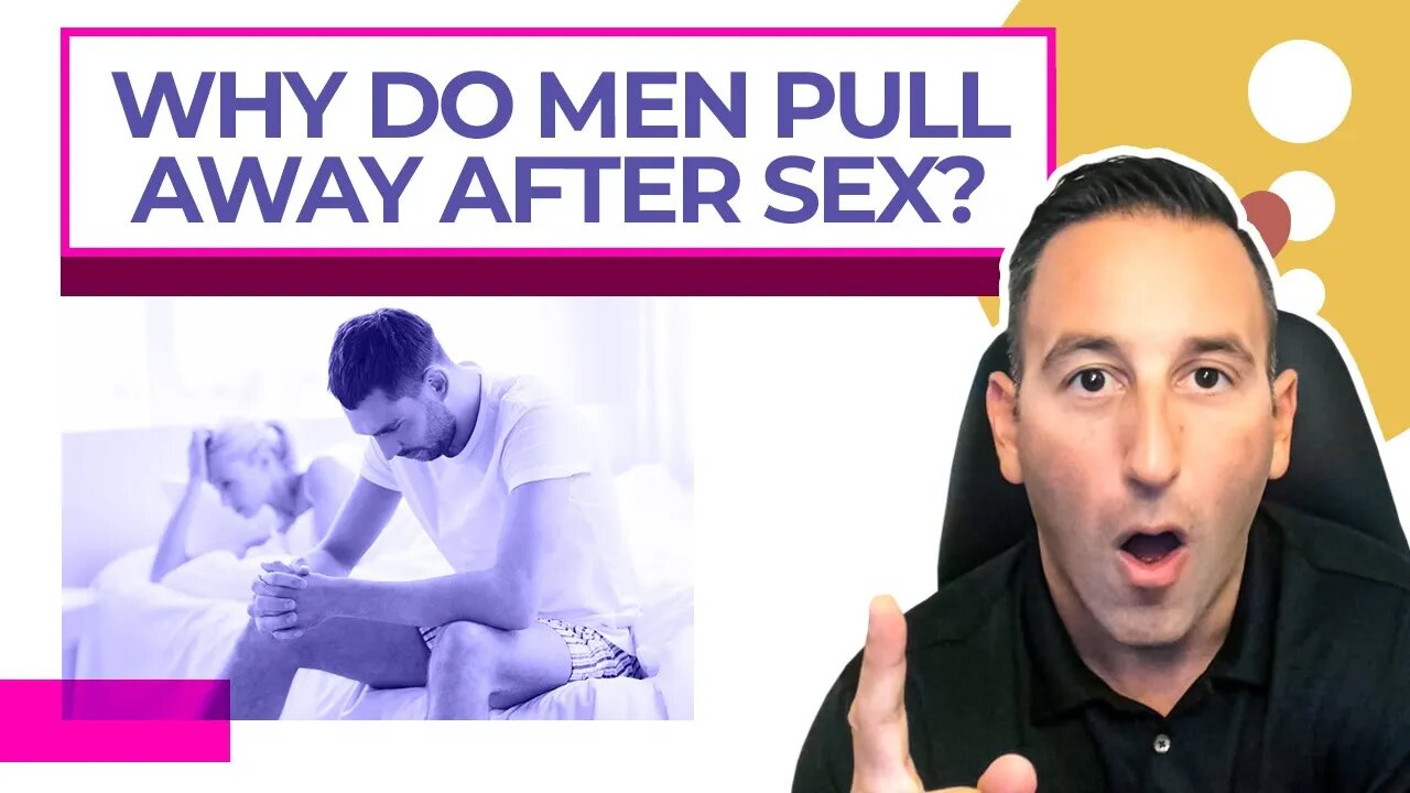 Why Do Men Pull Away After Sex?