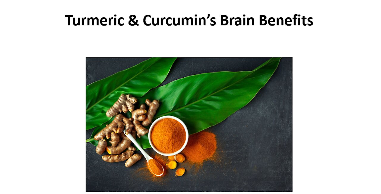 Turmeric & Curcumin - Brain Benefits