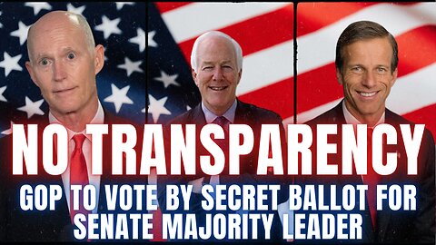 NO TRANSPARENCY GOP to VOTE by SECRET Ballot for Senate Majority Leader