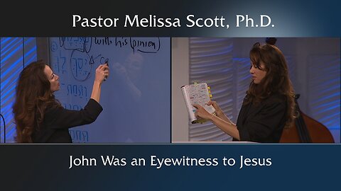 John Was an Eyewitness to Jesus