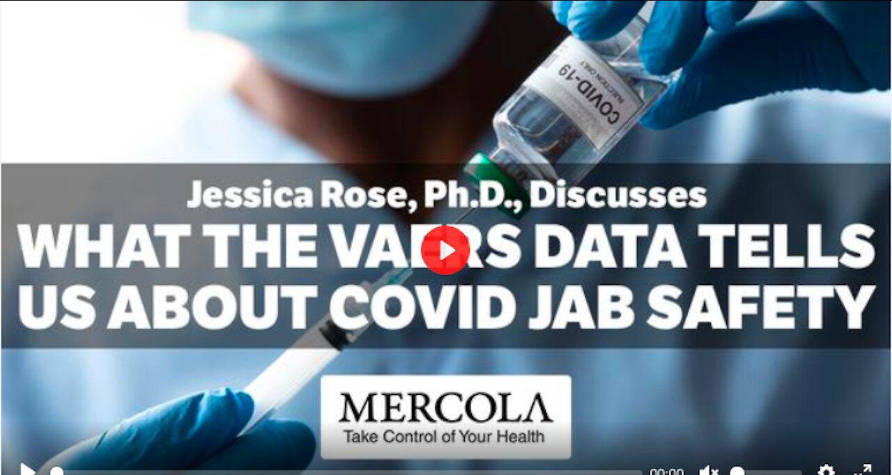 Dr. Jessica Rose | VAERS Data and What it Reveals About COVID Jab Safety | Mercola