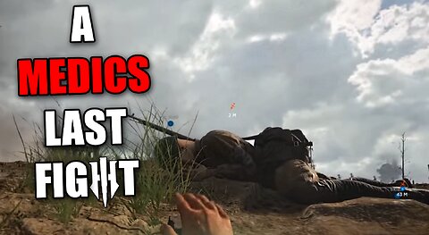 A MEDICS LAST FIGHT - HELL LET LOOSE