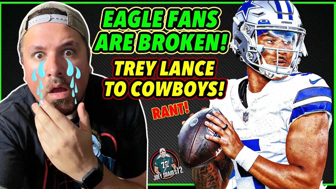 WELL IT HAPPENED! EAGLES FANS ARE BROKEN OVER THIS...TREY LANCE TRADED TO COWBOYS FOR 4TH ROUND PICK