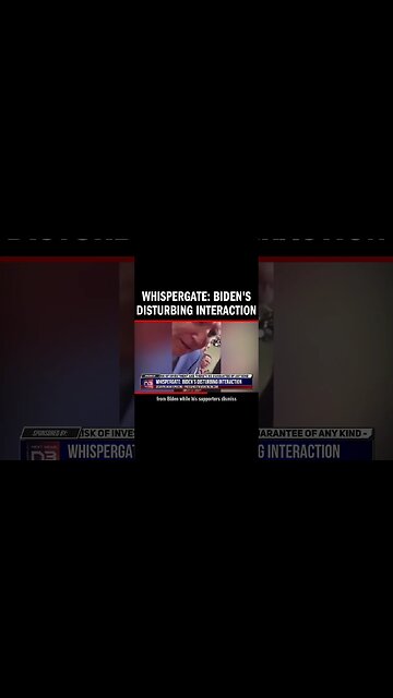 Whispergate: Biden's Disturbing Interaction