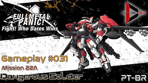 Full Metal Panic! Fight! Who Dare Wins! 031 - Mission 22A - Dangerous Soldier [GAMEPLAY]